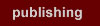 Publishing